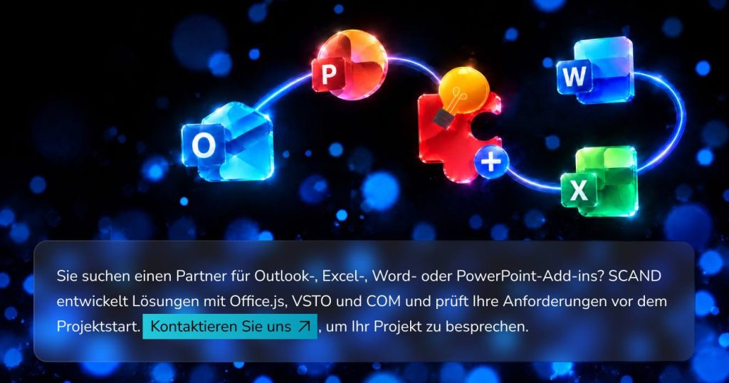 Partner für Outlook-, Excel-, Word- oder PowerPoint-Add-ins gesucht? Kontaktieren Sie SCAND